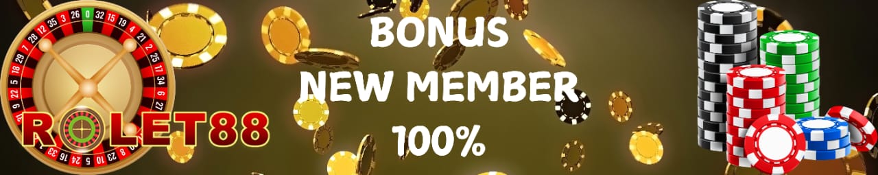 BONUS NEW MEMBER 100% DI SITUS ROLET88 SLOT GACOR TERPERCAYA